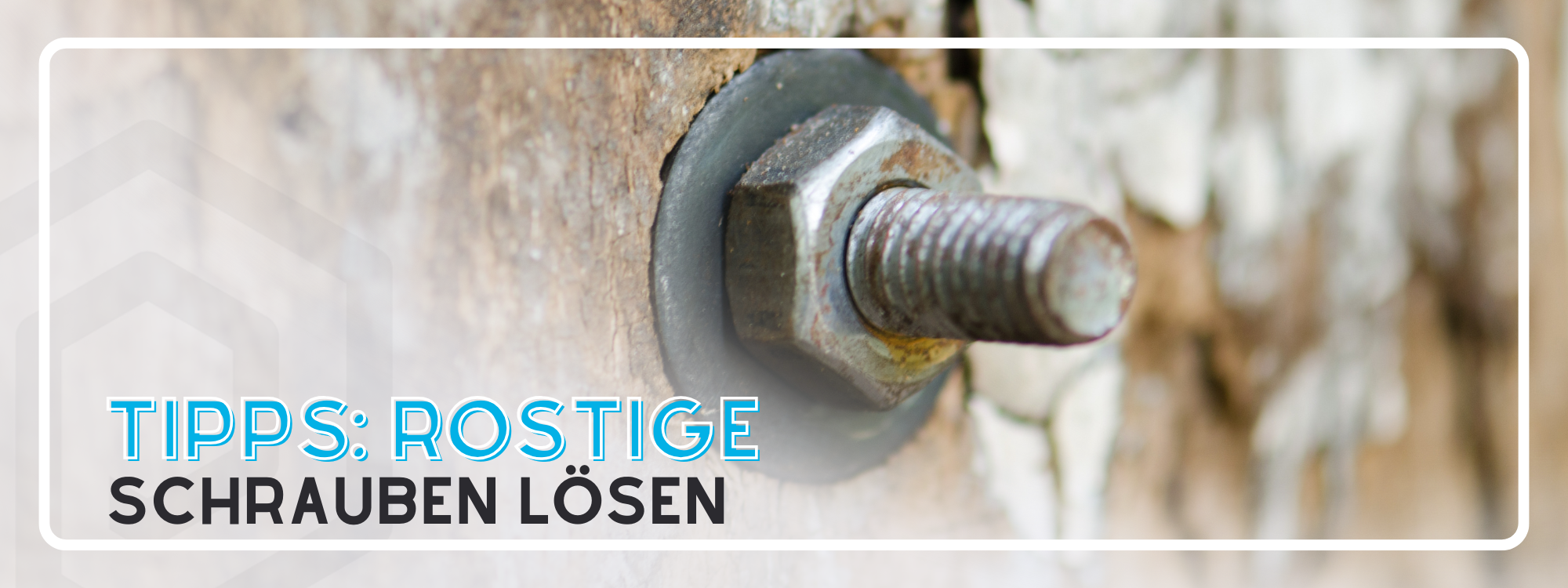 Probleme mit festgerosteten Schrauben? So lösen Sie sie!