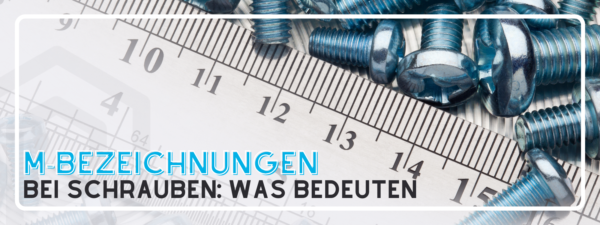 M5, M8, M10: Was bedeuten die Bezeichnungen bei Schrauben und Muttern?