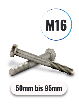 Sechskantschrauben mit Schaft M16 von 50 bis 95mm DIN 931 aus Edelstahl A2